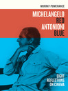 Michelangelo Red Antonioni Blue (eBook): Eight Reflections on Cinema